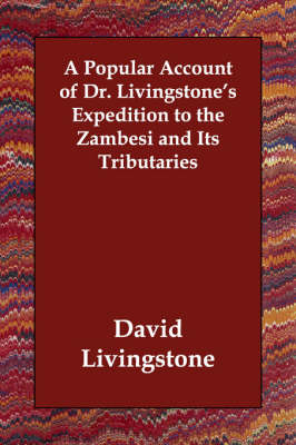 Book cover for A Popular Account of Dr. Livingstone's Expedition to the Zambesi and Its Tributaries