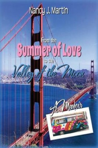 Cover of From the Summer of Love to the Valley of the Moon