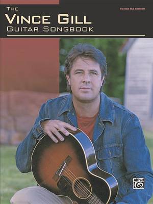 Book cover for The Vince Gill Guitar Songbook