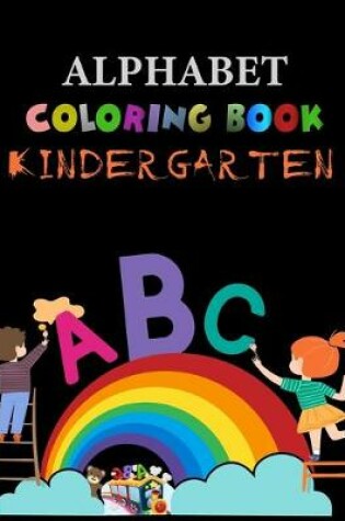Cover of Alphabet Coloring Book Kindergarten