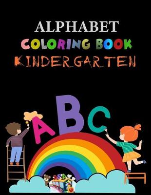 Book cover for Alphabet Coloring Book Kindergarten