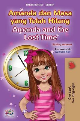Cover of Amanda and the Lost Time (Malay English Bilingual Book for Kids)