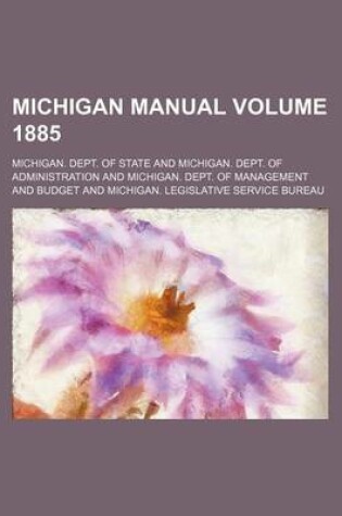 Cover of Michigan Manual Volume 1885