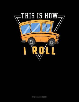 Cover of This Is How I Roll