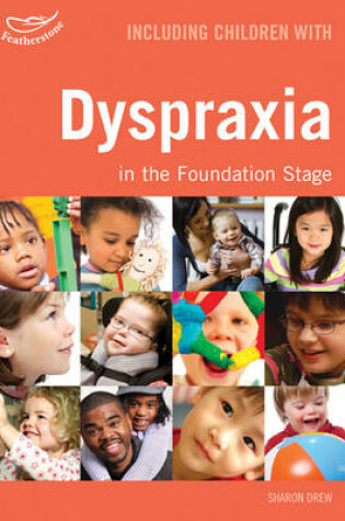 Cover of Including Children with Dyspraxia in the Foundation Stage