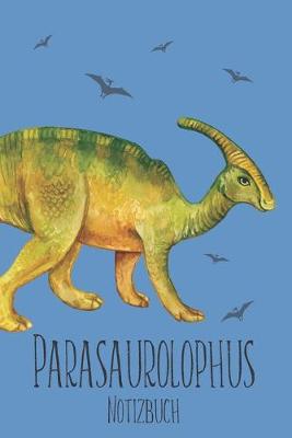 Book cover for Parasaurolophus Notizbuch