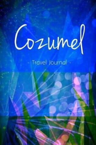 Cover of Cozumel Travel Journal