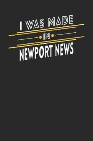 Cover of I Was Made In Newport News