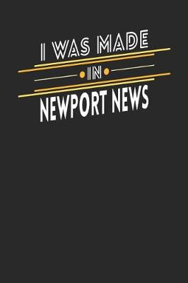 Book cover for I Was Made In Newport News