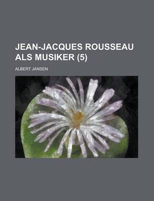 Book cover for Jean-Jacques Rousseau ALS Musiker (5)