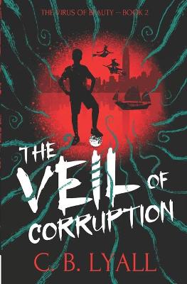 Book cover for The Veil of Corruption