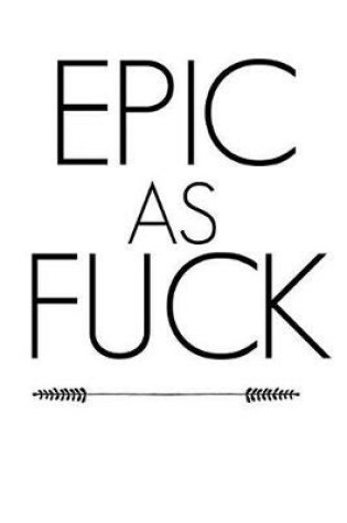 Cover of Epic as Fuck