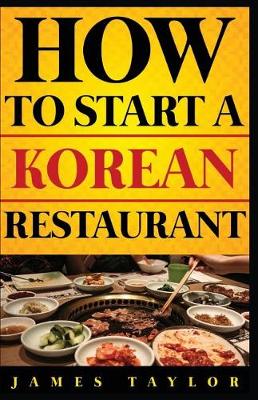 Book cover for How to Start a Korean Restaurant