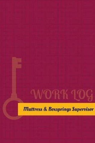 Cover of Mattress & Boxsprings Supervisor Work Log