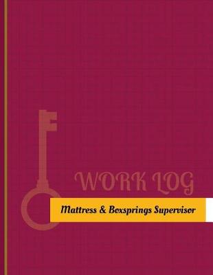 Book cover for Mattress & Boxsprings Supervisor Work Log
