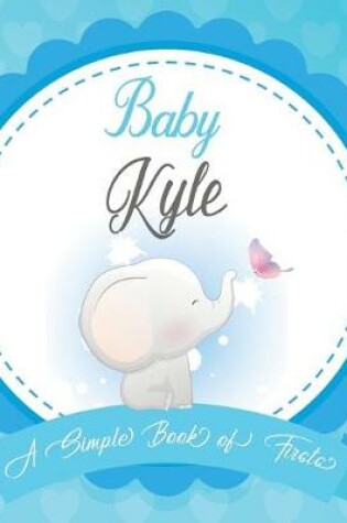 Cover of Baby Kyle A Simple Book of Firsts