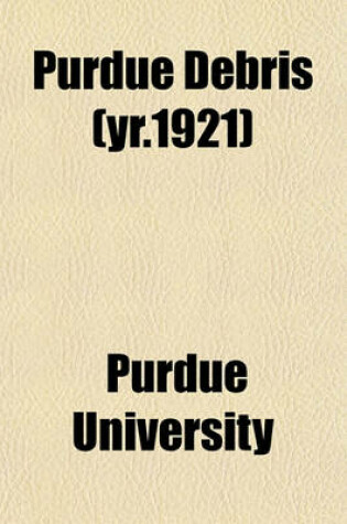 Cover of Purdue Debris (Yr.1921)