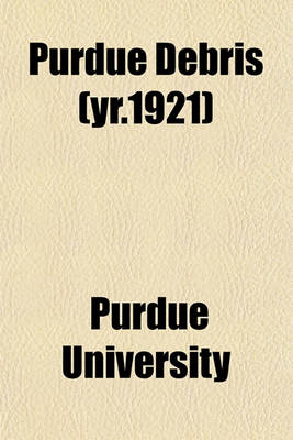 Book cover for Purdue Debris (Yr.1921)