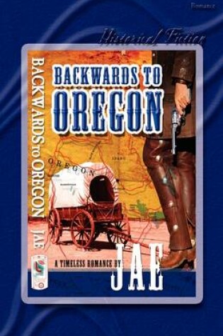 Cover of Backwards to Oregon