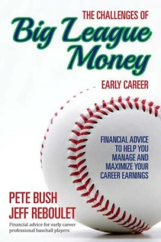 Cover of The Challenges of Big League Money - Early Career