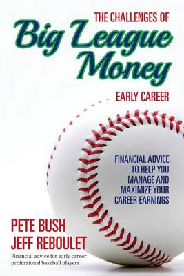 Book cover for The Challenges of Big League Money - Early Career