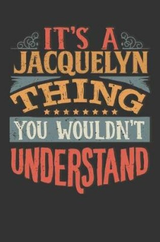 Cover of Its A Jacquelyn Thing You Wouldnt Understand