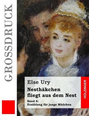 Book cover for Nesthakchen fliegt aus dem Nest (Grossdruck)
