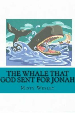 Cover of The Whale that God sent for Jonah