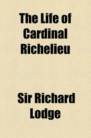 Cover of The Life of Cardinal Richelieu