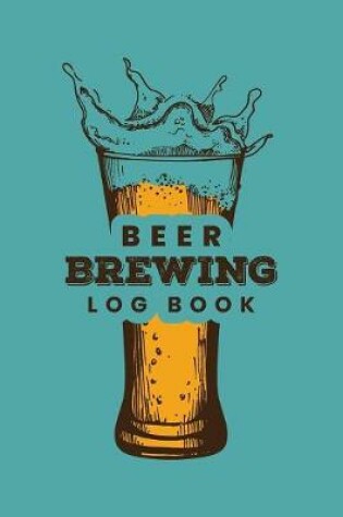 Cover of Beer Brewing Log Book