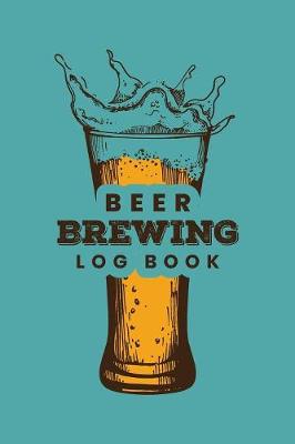 Book cover for Beer Brewing Log Book