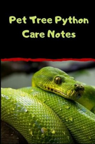 Cover of Pet Tree Python Care Notes