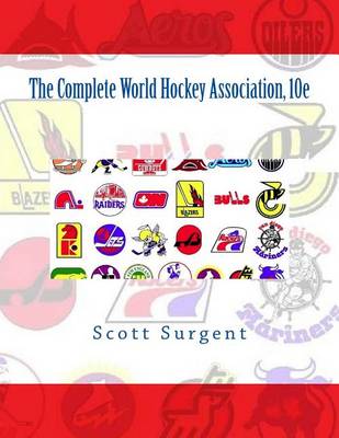 Book cover for The Complete World Hockey Association, 10e