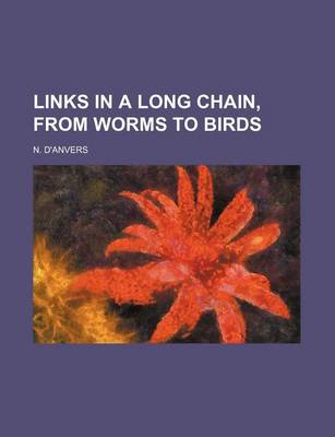 Book cover for Links in a Long Chain, from Worms to Birds