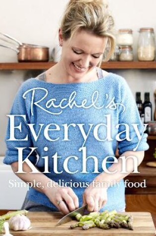 Cover of Rachel’s Everyday Kitchen