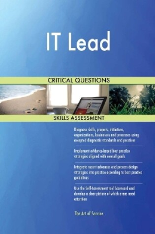 Cover of IT Lead Critical Questions Skills Assessment