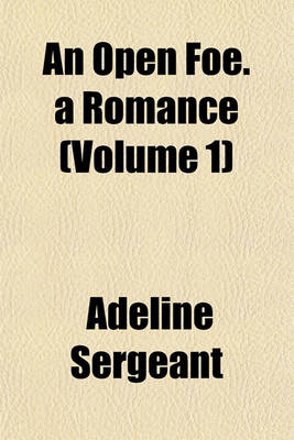 Book cover for An Open Foe. a Romance (Volume 1)