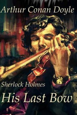Book cover for Sherlock Holmes His Last Bow