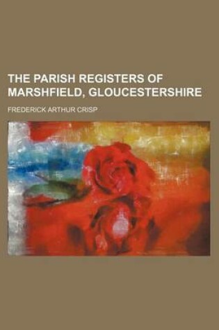 Cover of The Parish Registers of Marshfield, Gloucestershire