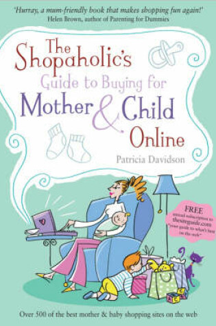 Cover of The Shopaholic's Guide to Buying for Mother and Child Online