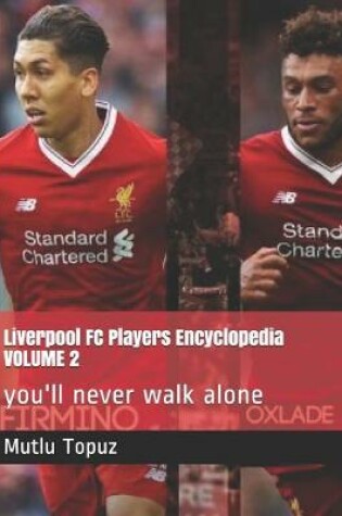 Cover of Liverpool FC Players Encyclopedia VOLUME 2