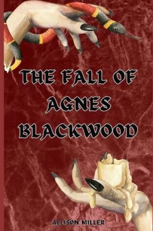 Cover of The Fall of Agnes Blackwood
