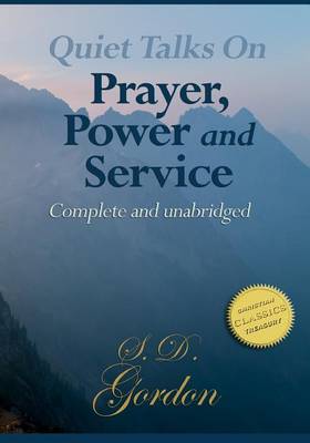 Cover of Quiet Talks on Prayer, Quiet Talks on Power, Quiet Talks on Service (Trilogy)
