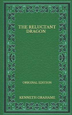 Book cover for The Reluctant Dragon - Original Edition