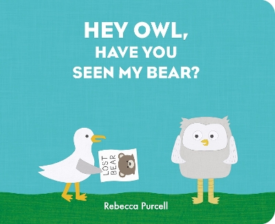 Cover of Hey Owl, Have You Seen My Bear?