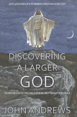 Cover of Discovering a Larger God