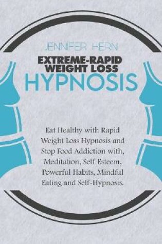 Cover of Extreme-Rapid Weight Loss Hypnosis