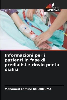 Book cover for Informazioni per i pazienti in fase di predialisi e rinvio per la dialisi