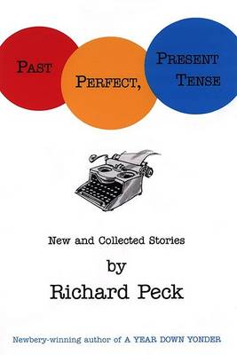 Book cover for Past Perfect, Present Tense: New and Collected Stories