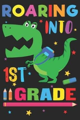 Cover of Roaring into 1st Grade